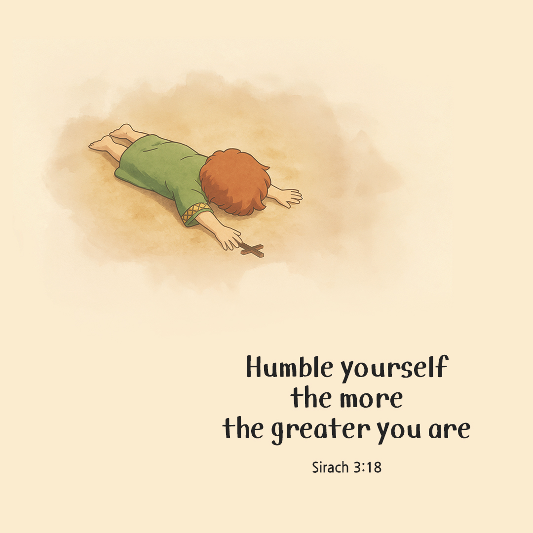 Humble yourself the more, the greater you are. (Sirach 3:18) by pieonane Daily Bible quote image