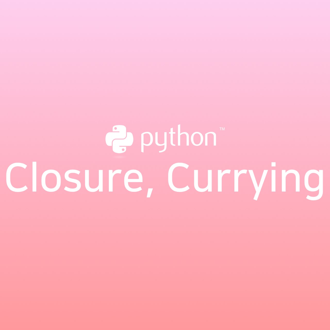 파이썬 : Closure(클로저), Currying(커링)