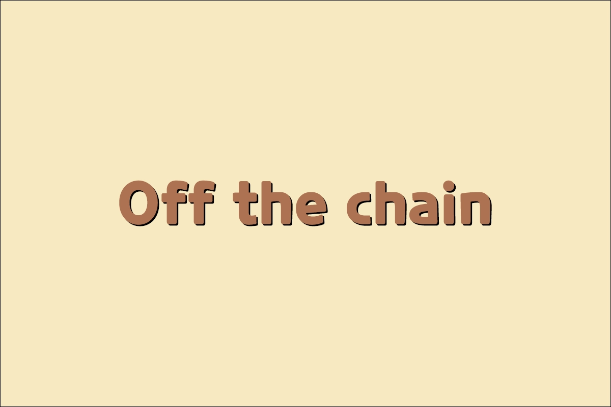Off the chain 뜻