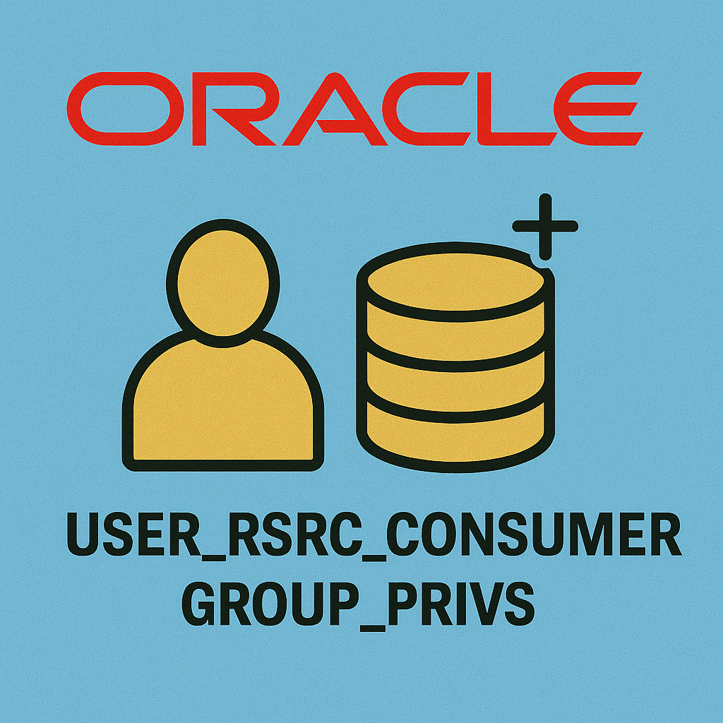 USER_RSRC_CONSUMER_GROUP_PRIVS 완전 해설 : 사용자별 리소스 소비자 그룹 권한 파악하기
