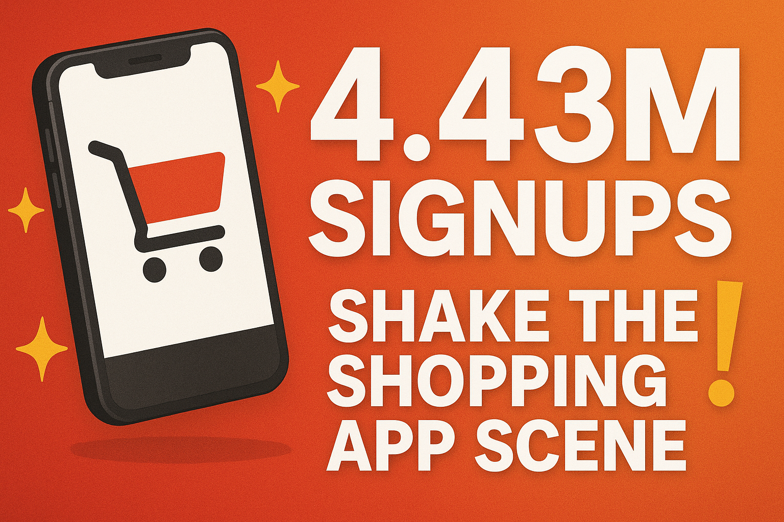 4.43M Signups Shake the Shopping App Scene