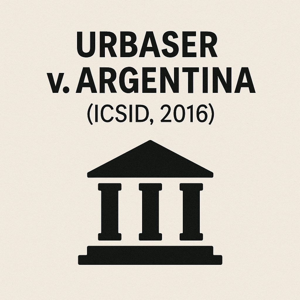 Urbaser v. Argentina (ICSID, 2016): 기업의 인권 책임을 논한 전환점 판례
