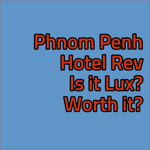 Phnom Penh Hotel Rev
