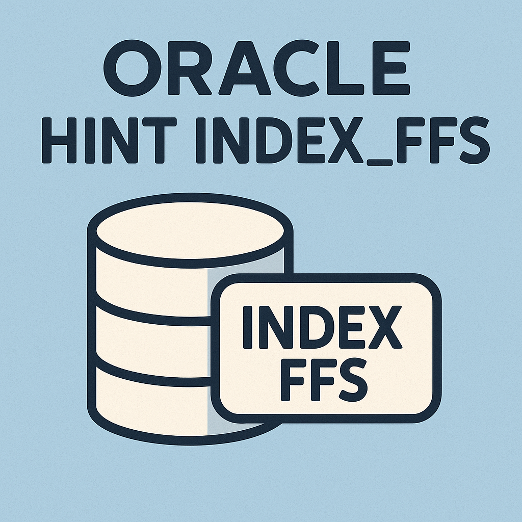 INDEX_FFS 힌트 완전 정복과 실전 활용 전략
