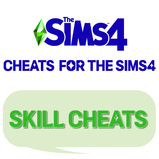 SIMS4 SKILL Cheats