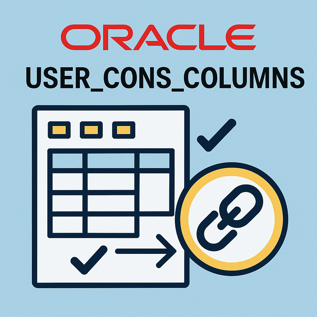 USER_CONS_COLUMNS 심층 분석과 무결성 설계 전략