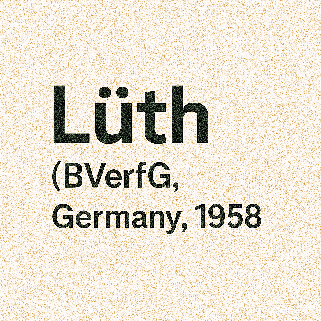 Lüth (BVerfG, 1958): 독일 기본권 ‘객관적 질서’ 이론을 세운 전환점