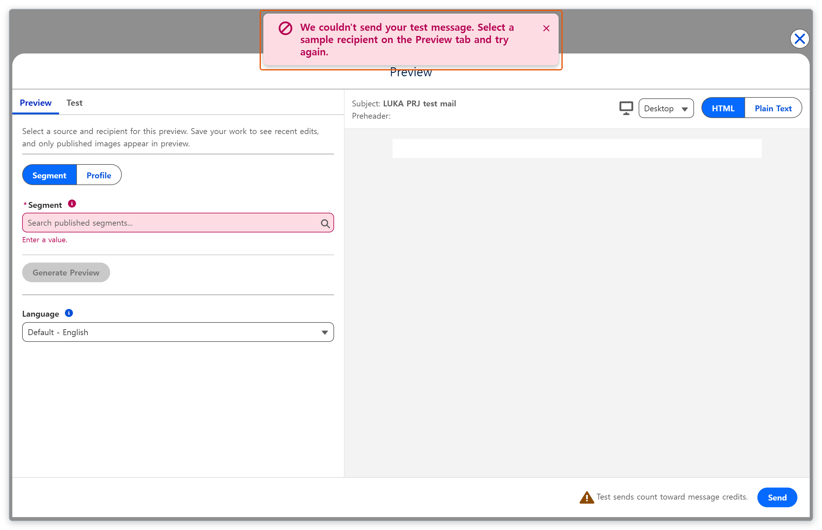 이메일 Preview 창에서 시험 발송을 누른 뒤 We couldn't send your test message. Select a sample recipient on the Preview tab and try again. 오류가 뜨고 Segment 칸이 비어 있는 화면