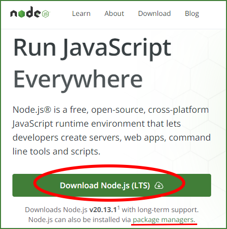 NodeJS 사이트
Run JavaScript Everywhere
Download Node.js(LTS)
package managers