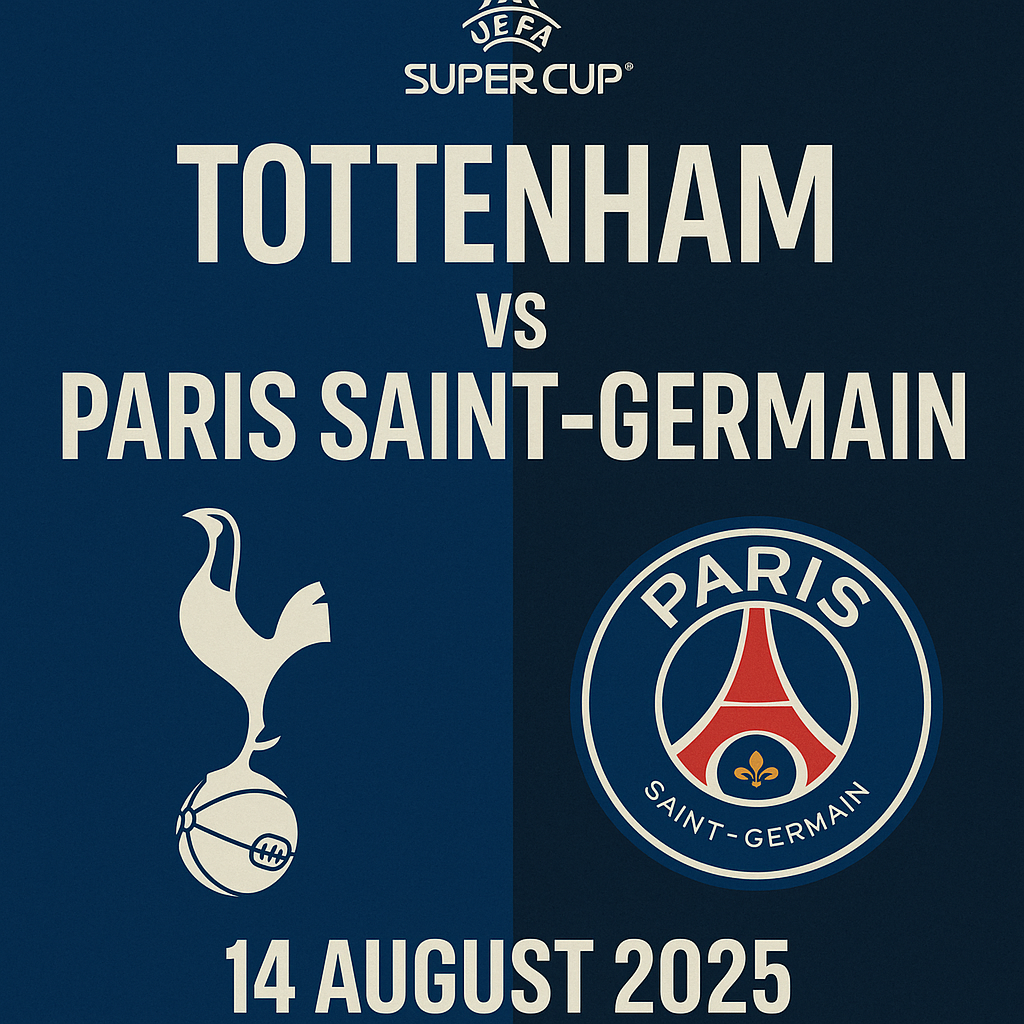 2025 UEFA 슈퍼컵 프리뷰: 토트넘 vs 파리 생제르맹