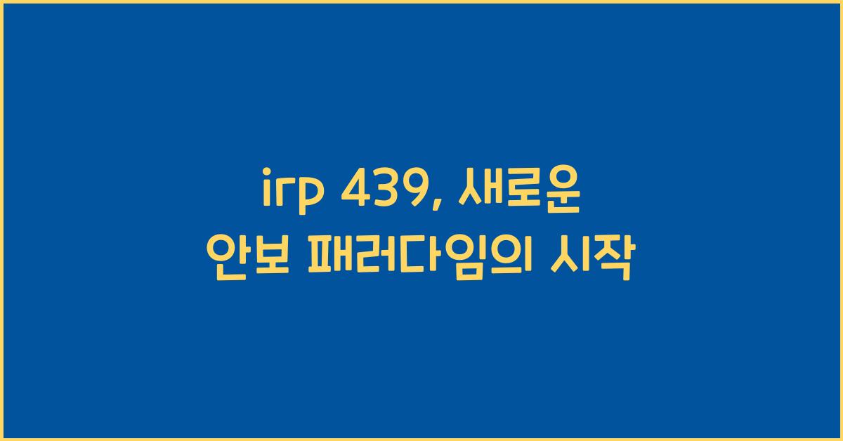 irp 439