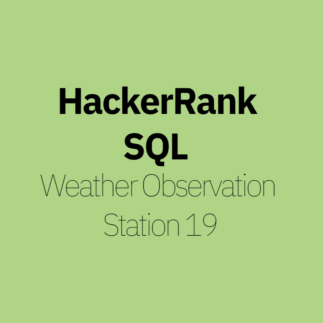 HackerRank SQL - Weather Observation Station 19 대표 이미지