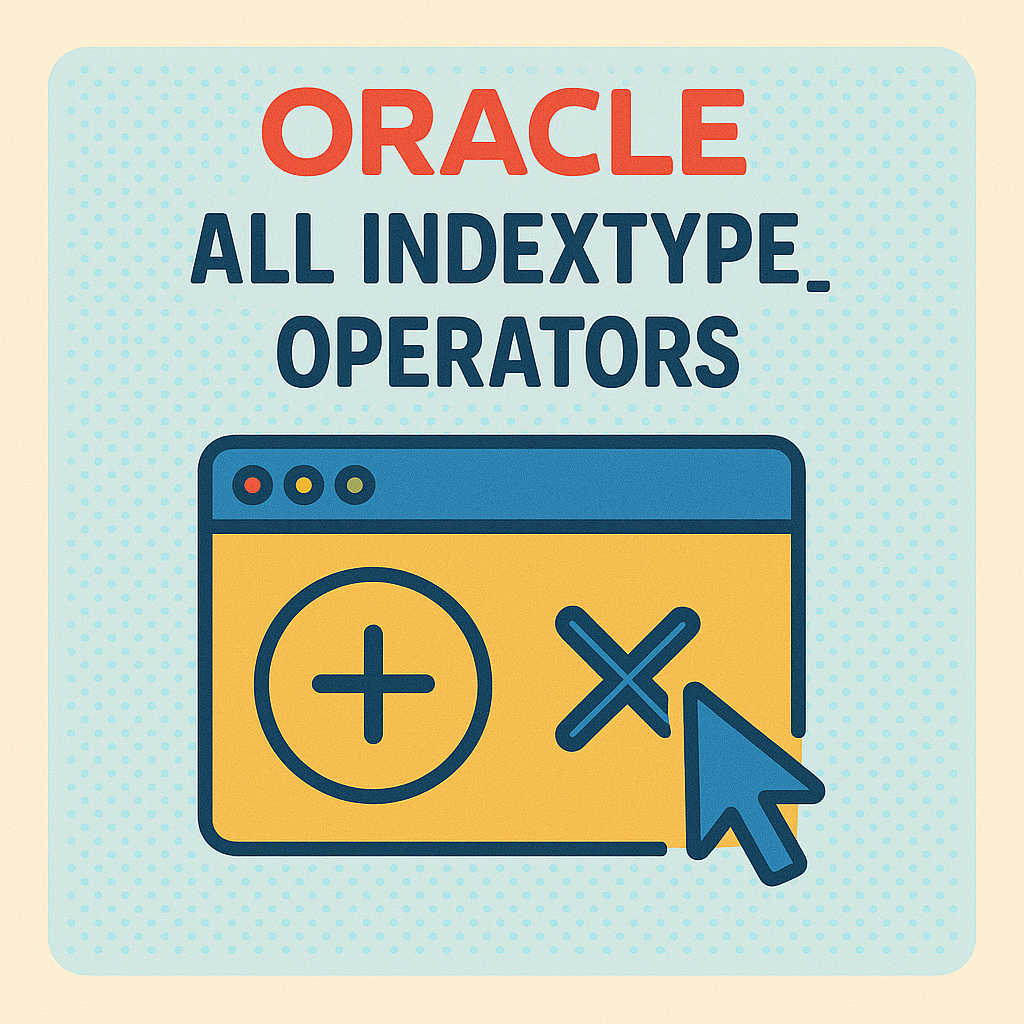오라클 ALL_INDEXTYPE_OPERATORS 뷰 실무 완전 해석