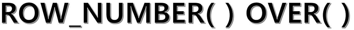 ROW_NUMBER( ) OVER( )