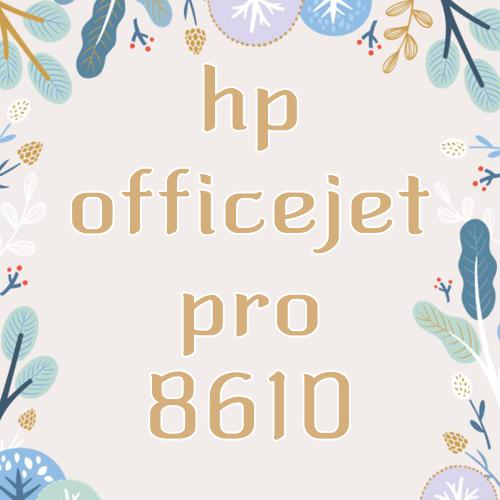 hp officejet pro 8610