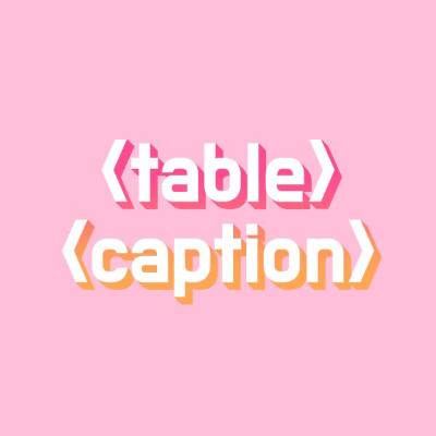 테이블 <table>, 캡션(caption)