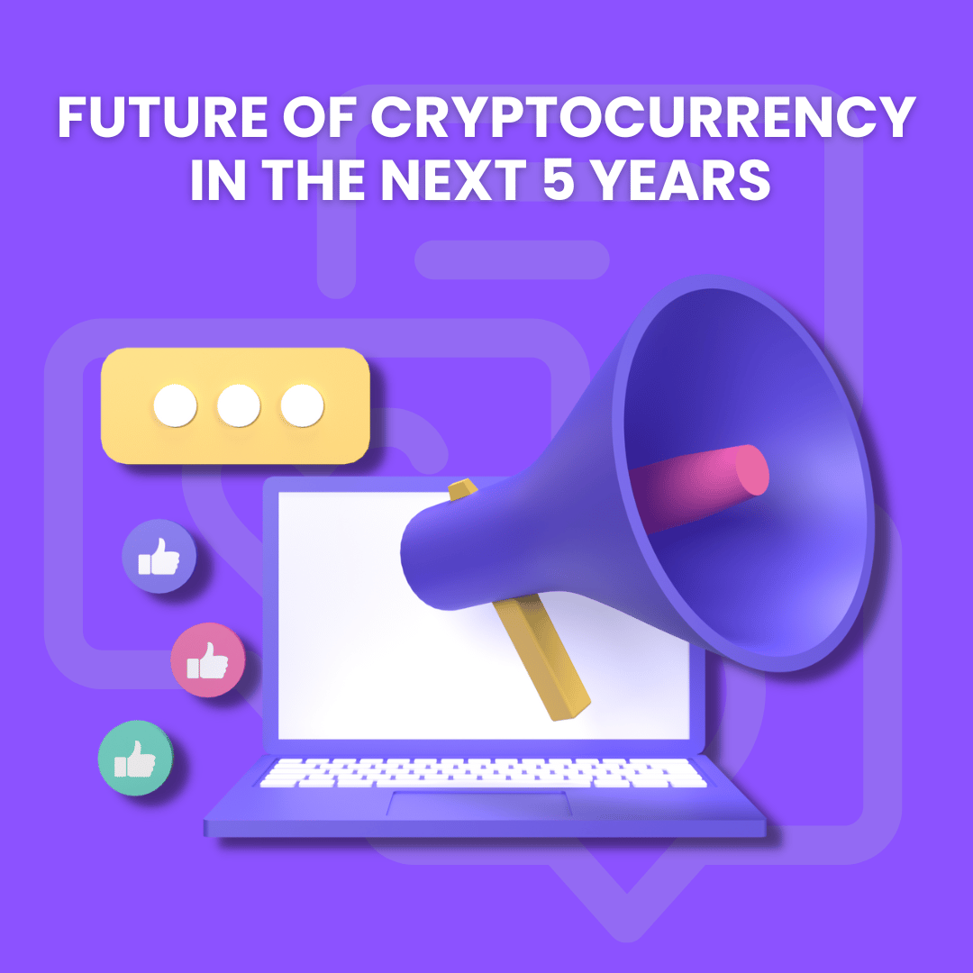 future of cryptocurrency in the next 5 years