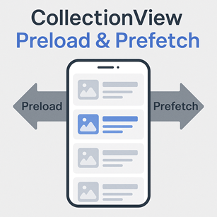 CollectionView Preload&middot;Prefetch 설계