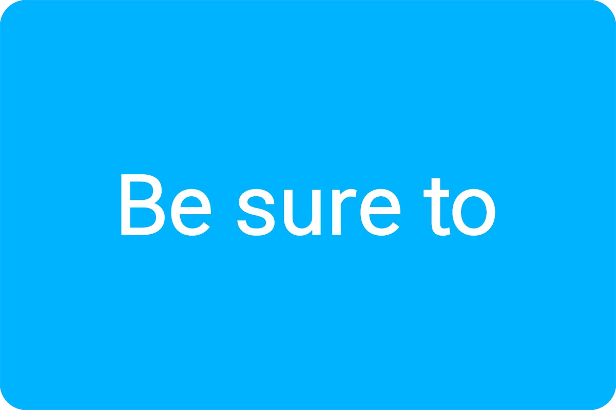 Be sure to 뜻