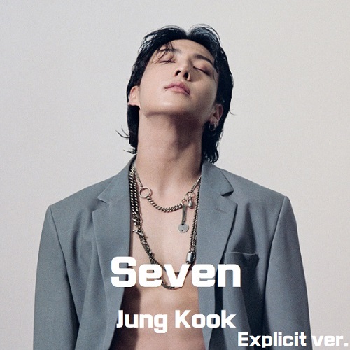 정국 세븐 가사 해석 Seven Explicit ver. 클린버전 가사 비교 차차슬라이드 뜻 여주 한소희 라토 Latto 피처링