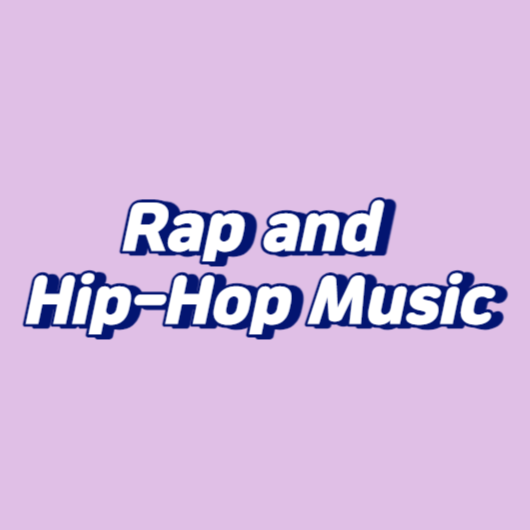 Rap and Hip-Hop Music