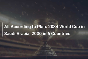 2034년 월드컵, 사우디아라비아 개최 확정 새로운 시대의 시작