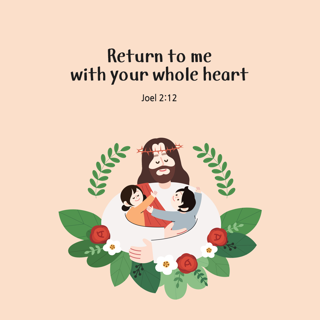 Return to me with your whole heart. (Joel 2:12) by pieonane Daily Bible quote image