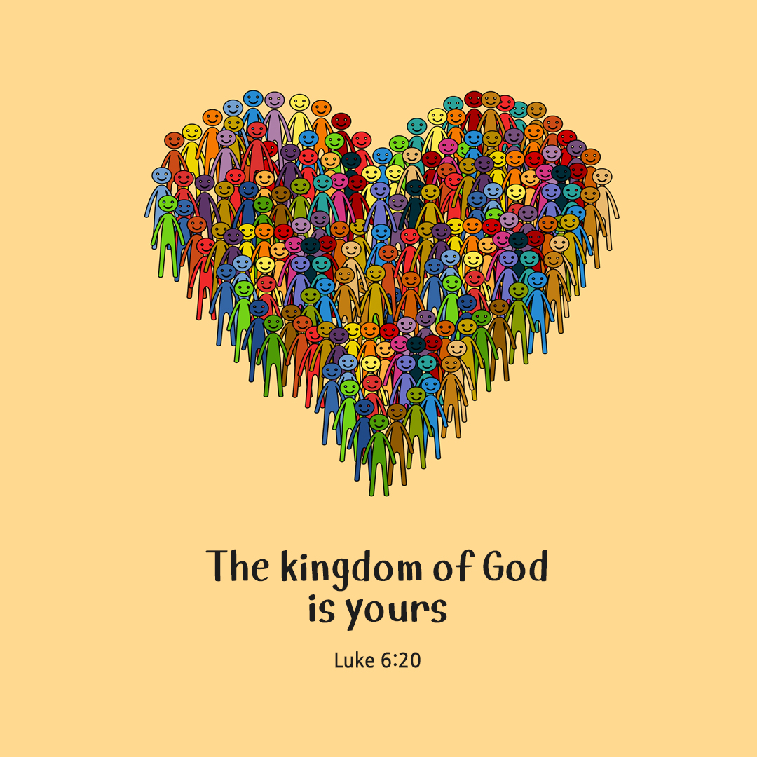 The kingdom of God is yours. (Luke 6:20) by pieonane Daily Bible quote image