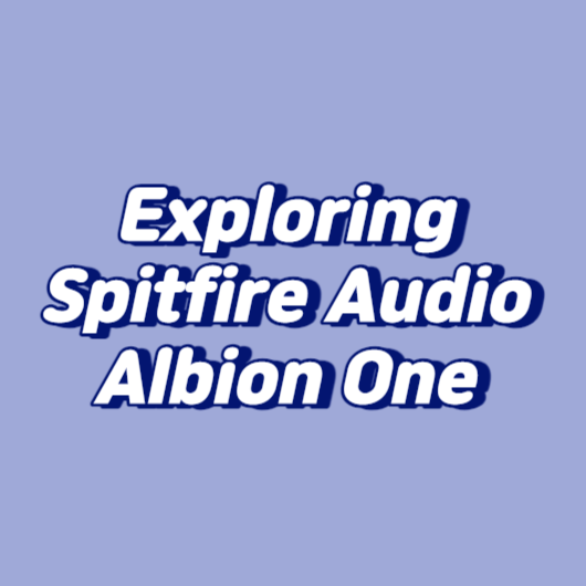 Exploring Spitfire Audio Albion One