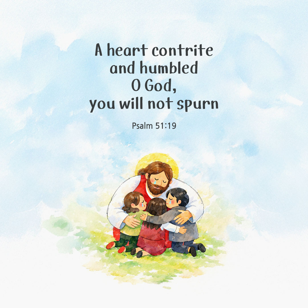부서지고 뉘우치는 마음을, 하느님, 당신은 업신여기지 않으시나이다. (시편 51,19) 피어나네 오늘 말씀카드 성경구절 이미지