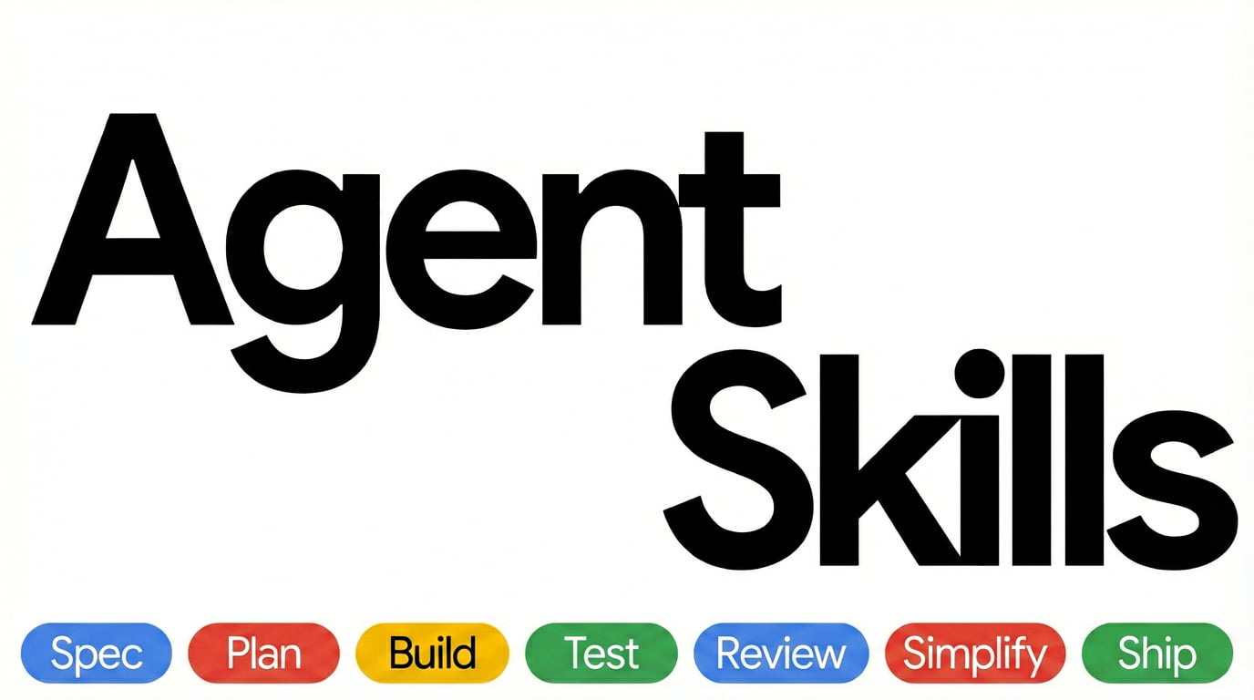 addyosmani agent-skills 공식 배너 Spec Plan Build Test Review Simplify Ship