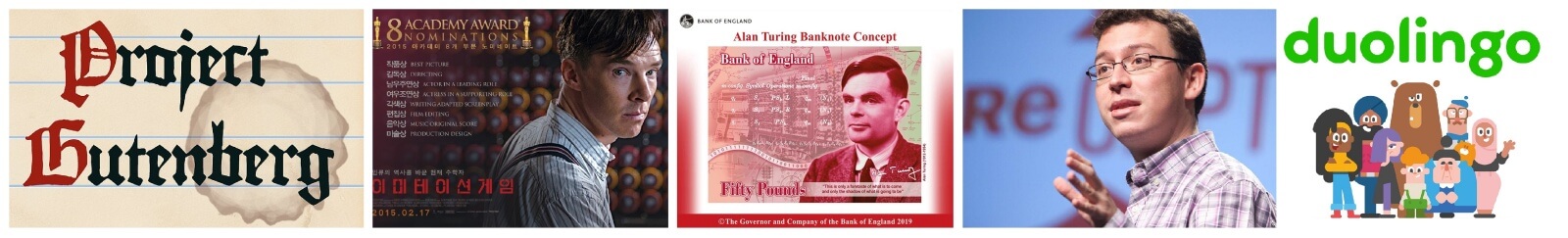 '프로젝트 구텐베르크’로고, 영화<이미테이션게임>포스터, 영국지폐 속의 앨런 튜링 초상, 루이스 폰 안 교수, ‘듀오링고’캐릭터 사진