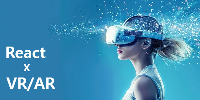 리액트로 VR/AR 개발