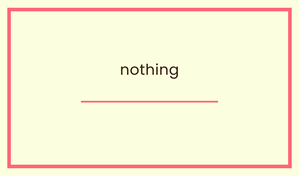 nothing