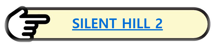 SILENT HILL 2 에 대해 알아보기