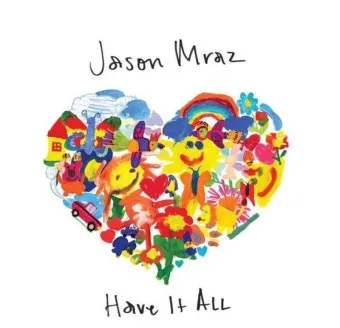 Jason Mraz Have It All 듣기가사해석으로 정리_3