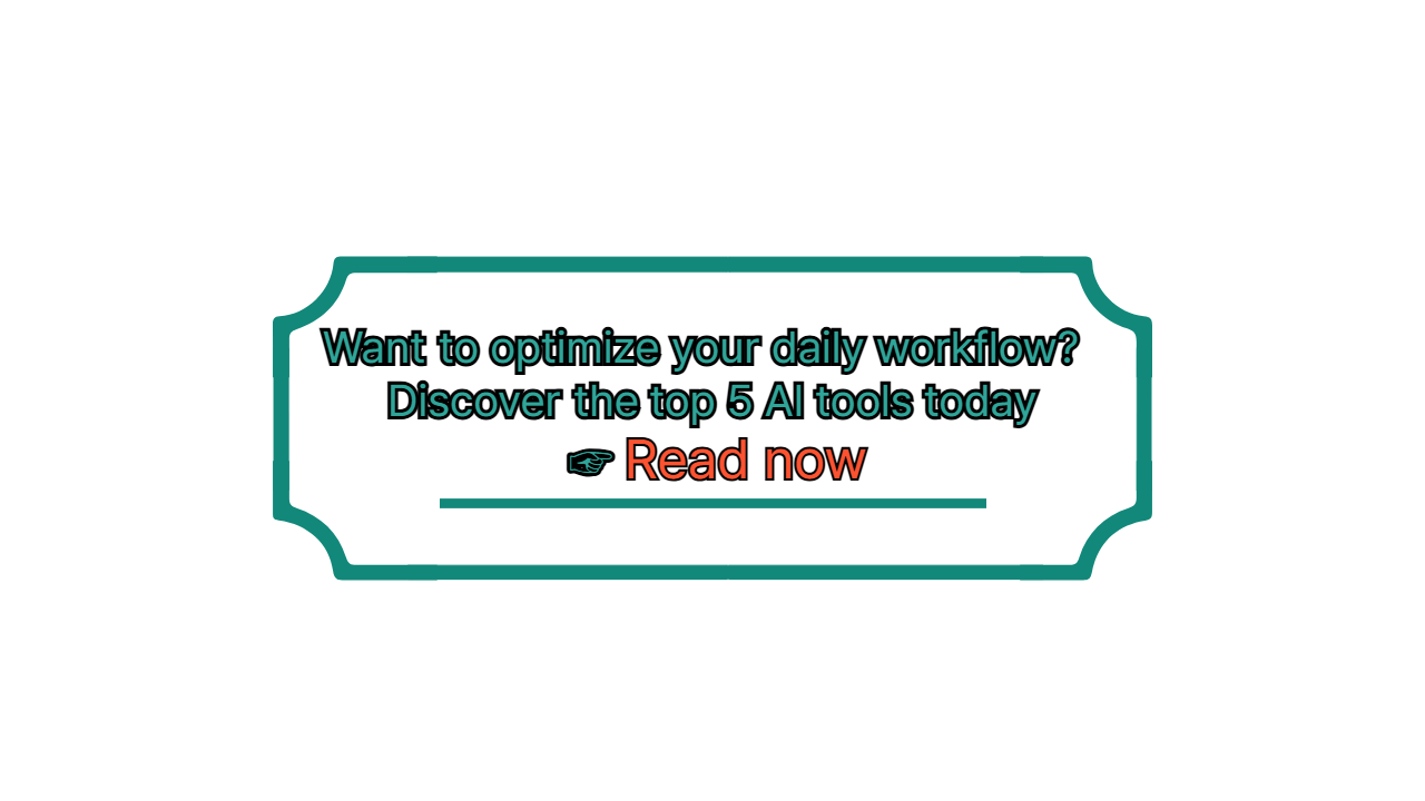 Top 5 AI Tools to Boost Your Workflow