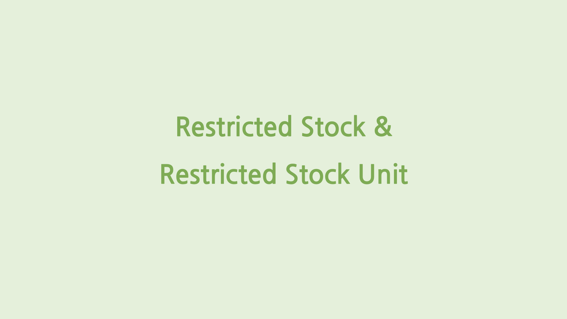 Restricted Stock & Restricted Stock Unit