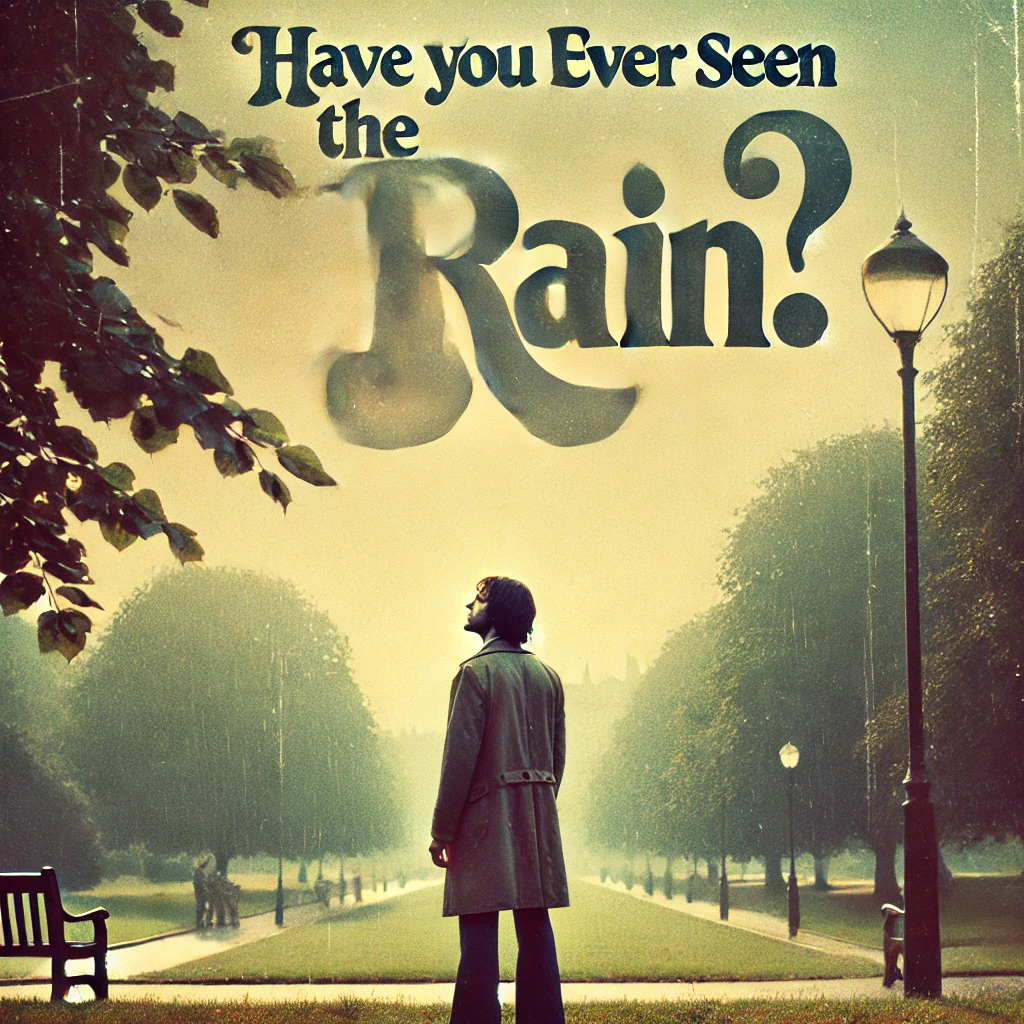 'Have You Ever Seen The Rain' 노래 연상 이미지