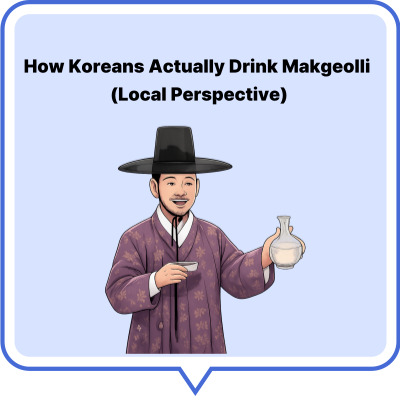 How Koreans Actually Drink Makgeolli (Local Perspective)