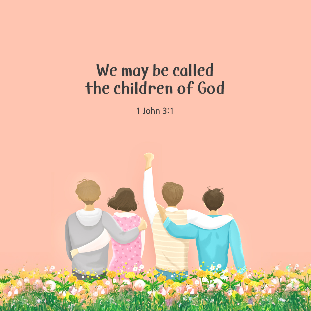 We may be called the children of God. (1 John 3:1) by pieonane Daily Bible quote image