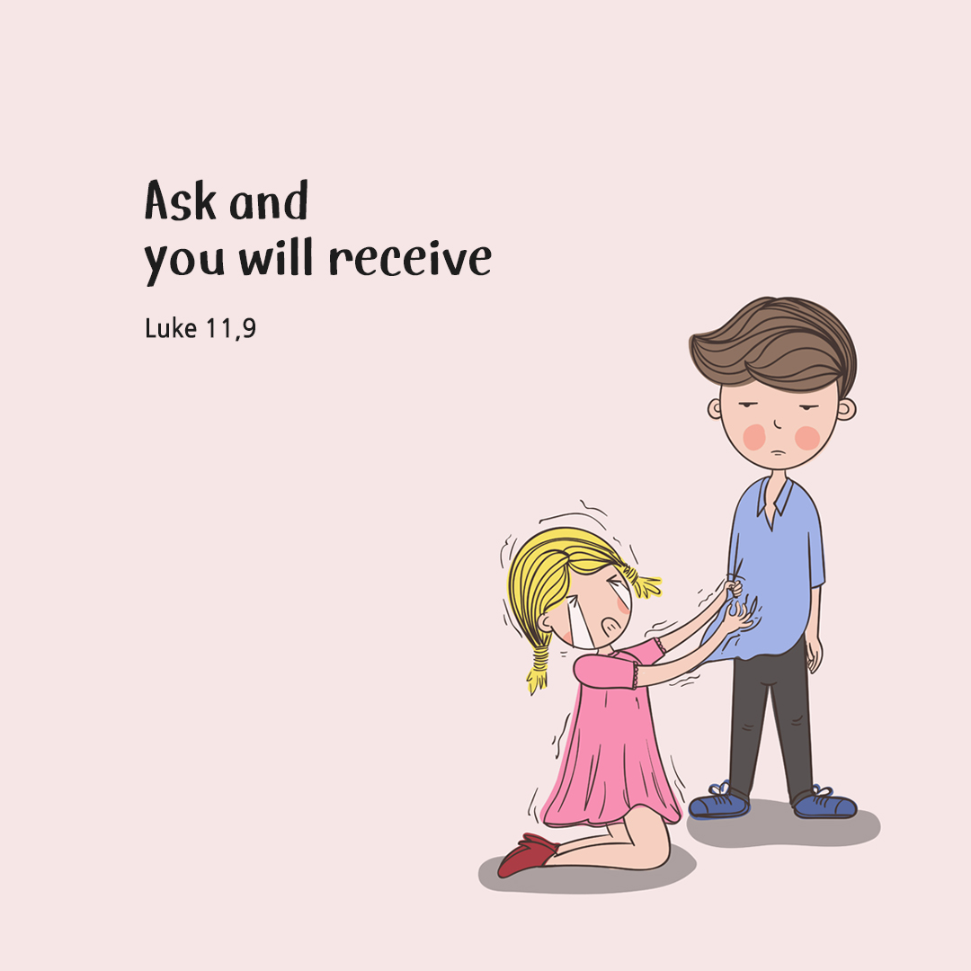 I tell you, ask and you will receive; seek and you will find; knock and the door will be opened to you. (Luke 11,9) by pieonane Daily Bible quote image