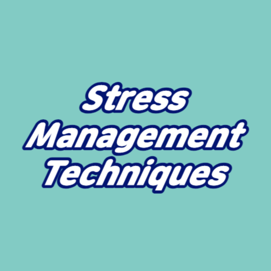 Stress Management Techniques