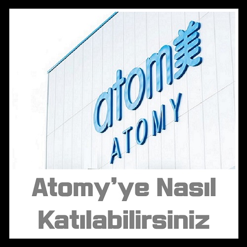 Atomy'ye Nasıl Katılabilirsiniz ❘ Atomy &Uuml;yelik Rehberi ❘ Sponsor Kimliği Dahil Bağlantılar Turkiye