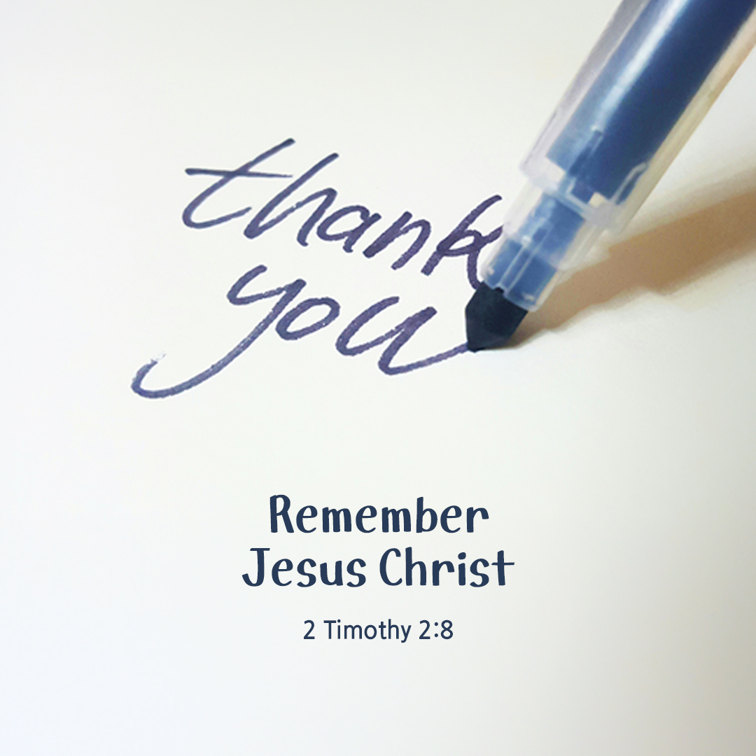 Remember Jesus Christ (2 Timothy 2:8) by pieonane Daily Bible quote image
