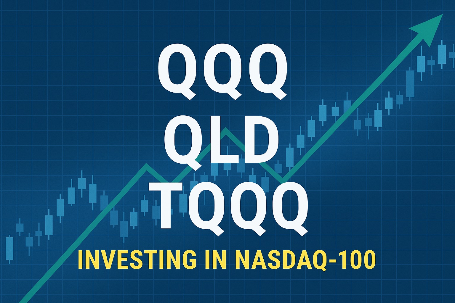 QQQ, QLD, TQQQ