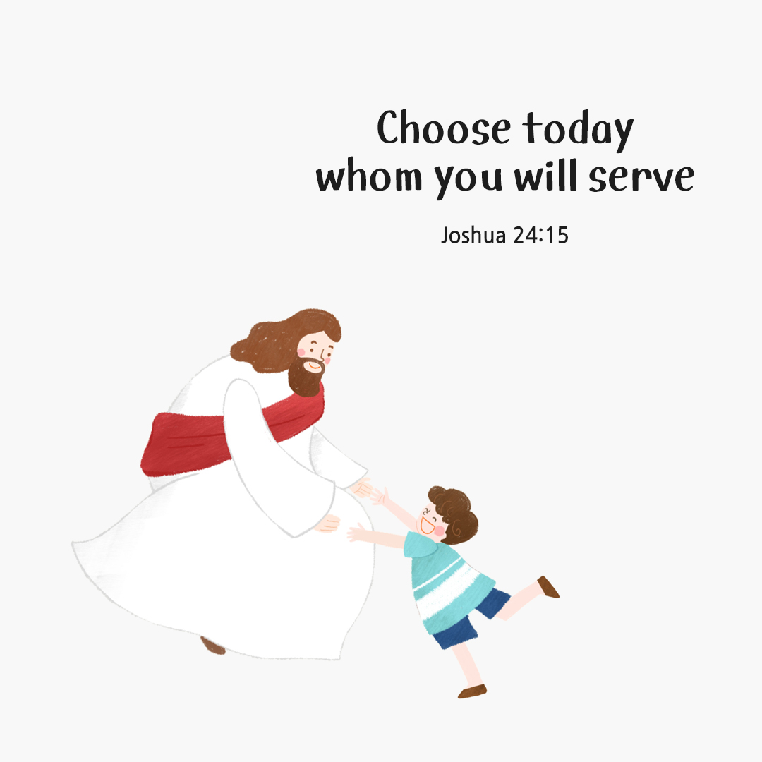 Choose today whom you will serve. (Joshua 24:15) by pieonane Daily Bible quote image