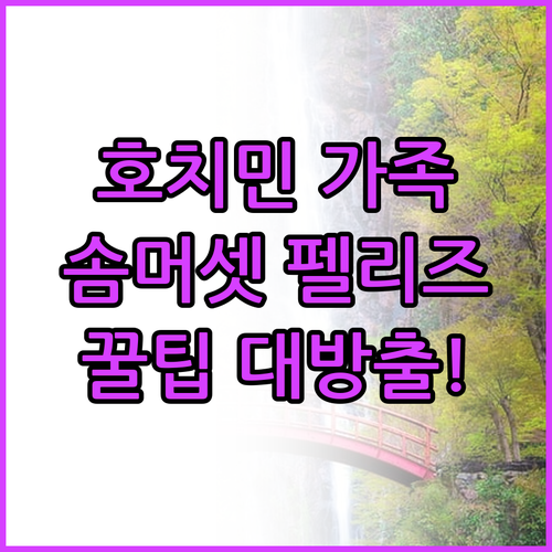 솜머셋 펠리즈 호치민 시티, 가족 여