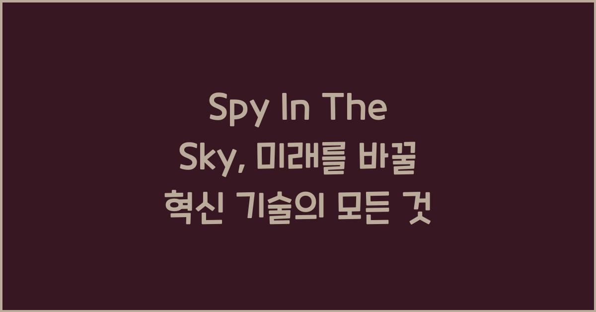 Spy In The Sky
