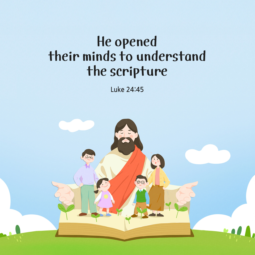He opened their minds to understand the scriptures. (Luke 24:45) by pieonane Daily Bible quote image